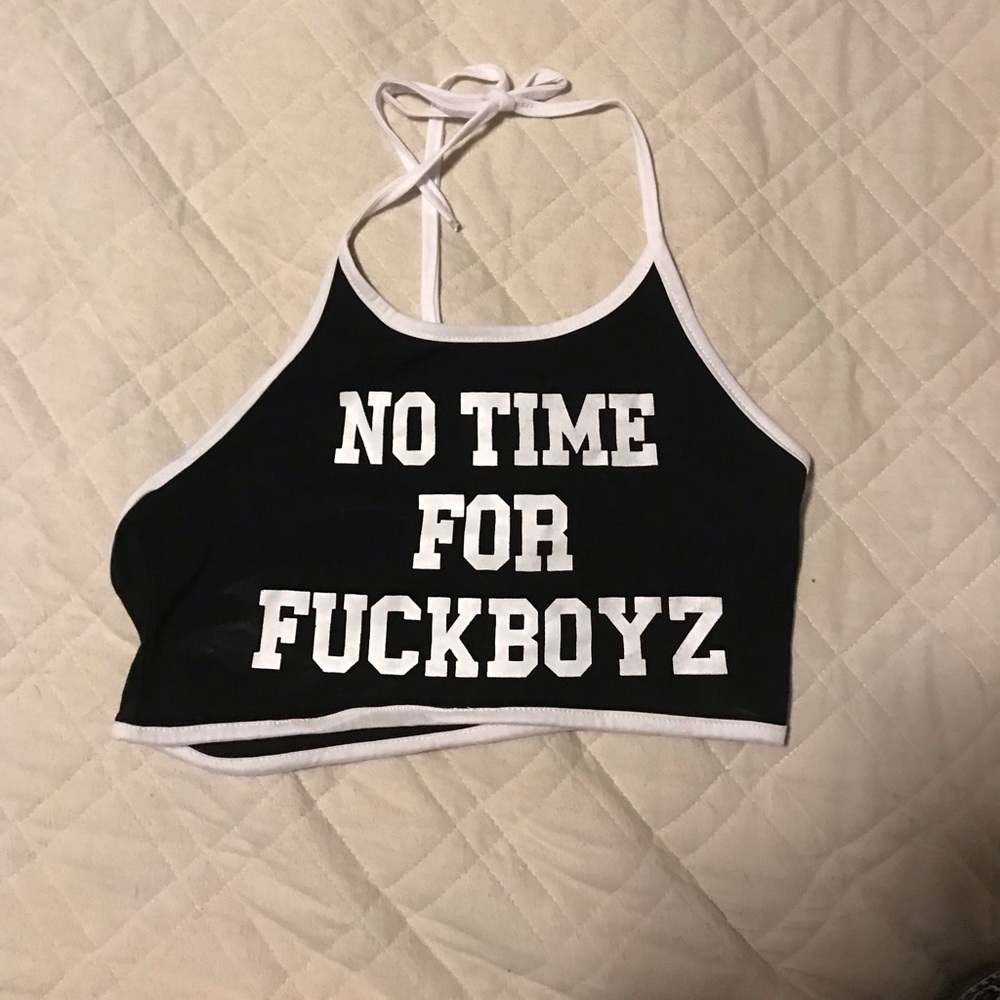 “No time for F*ckboyz” crop top